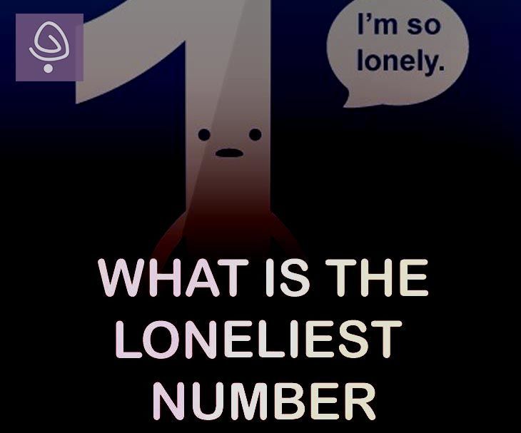 What is the loneliest number