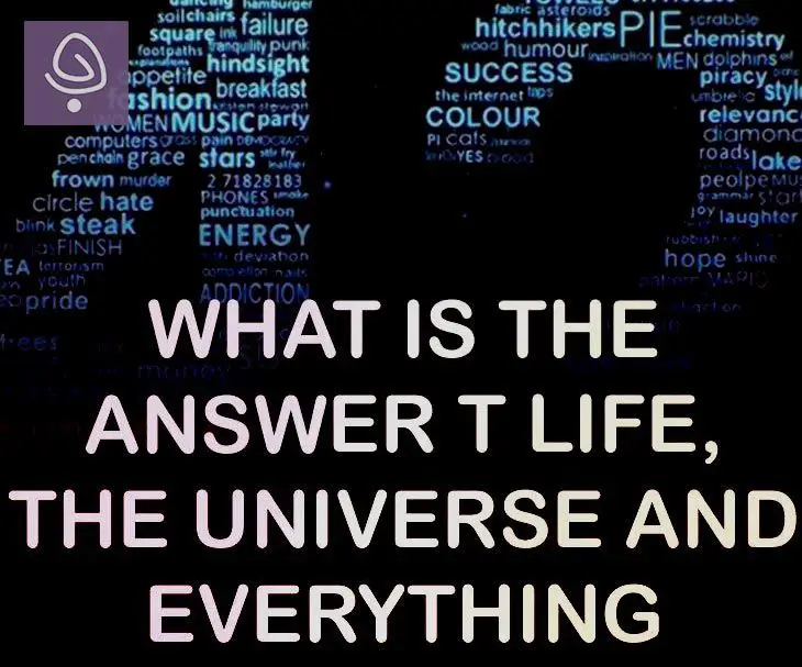 What is the answer to life, the universe and everything