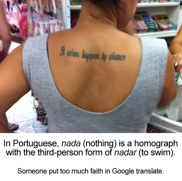 في البرتغالية Nada تعني لا شيء، فيها تجانس لفظي مع صيغة الغائب لـNadar، أي ”السباحة“.